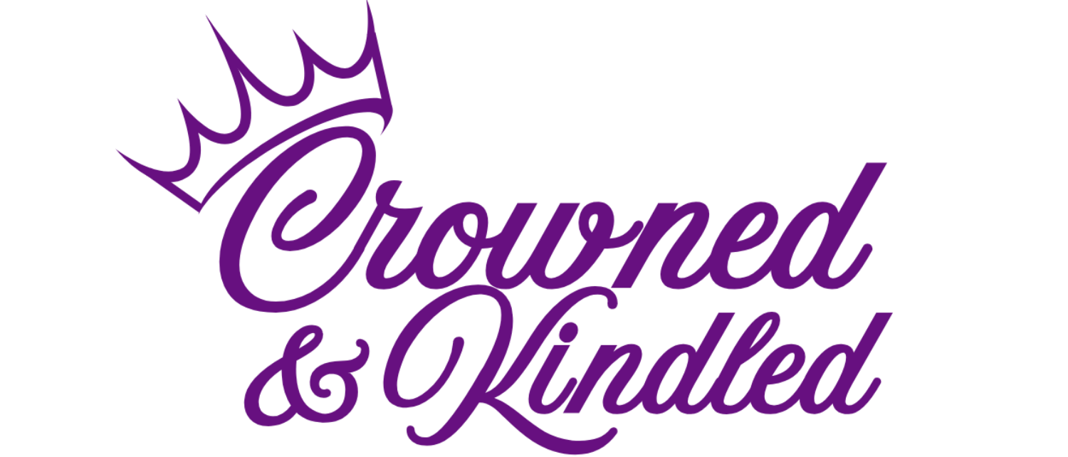 Crowned & Kindled